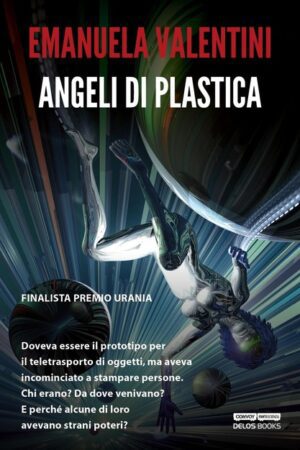 Angeli di plastica - Emanuela Valentini